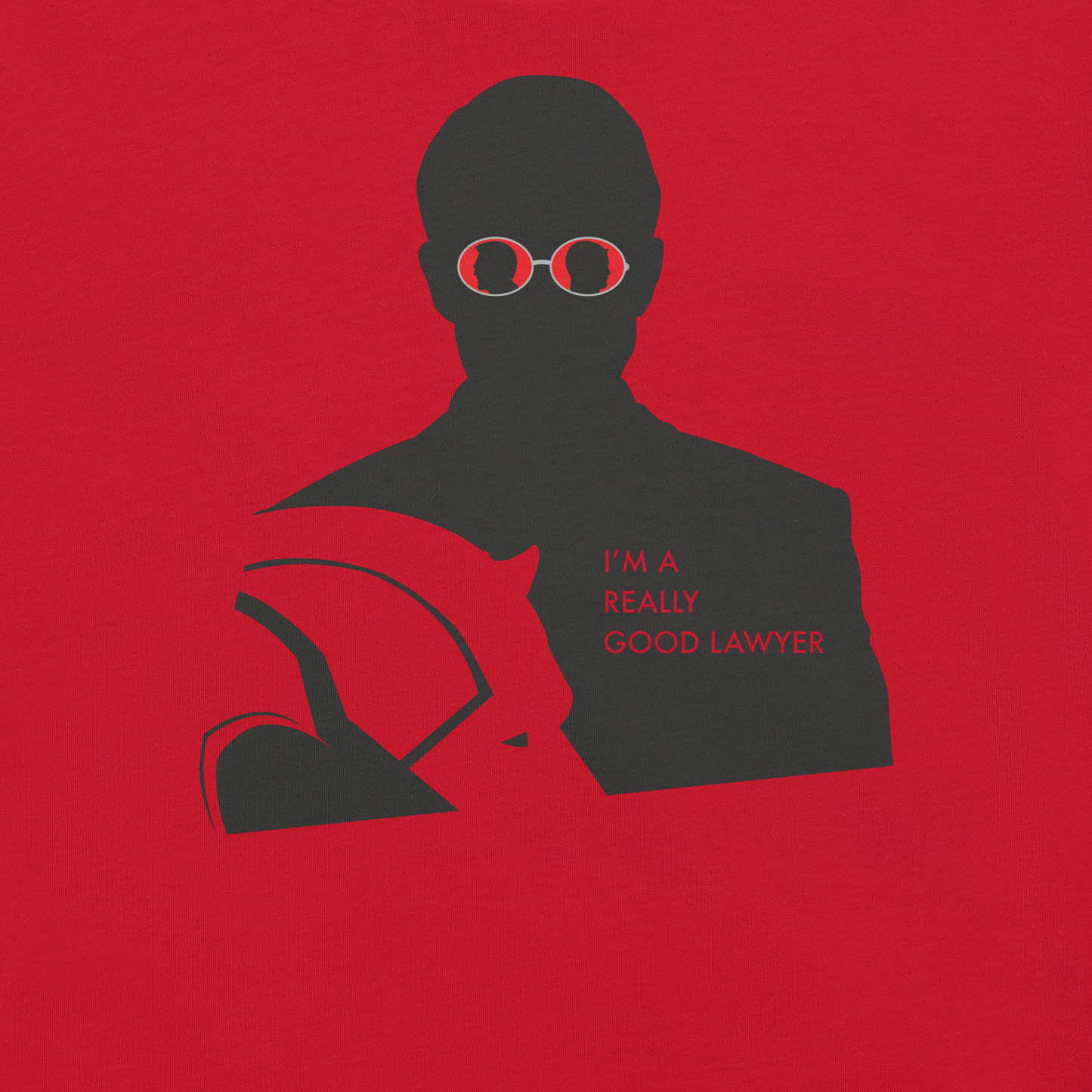 I'm A Really Good Lawyer Tee