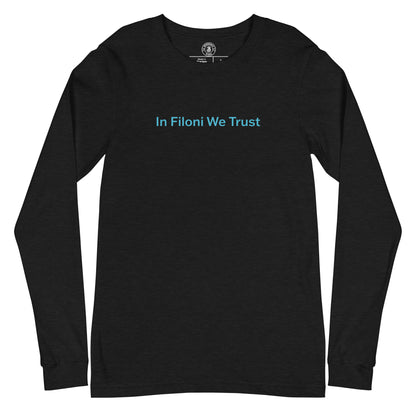 In Filoni We Trust Long Sleeve Tee