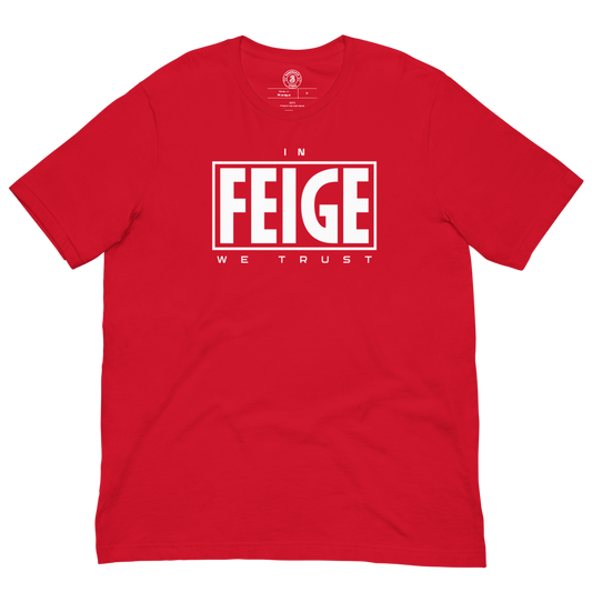 In Feige We Trust Tee